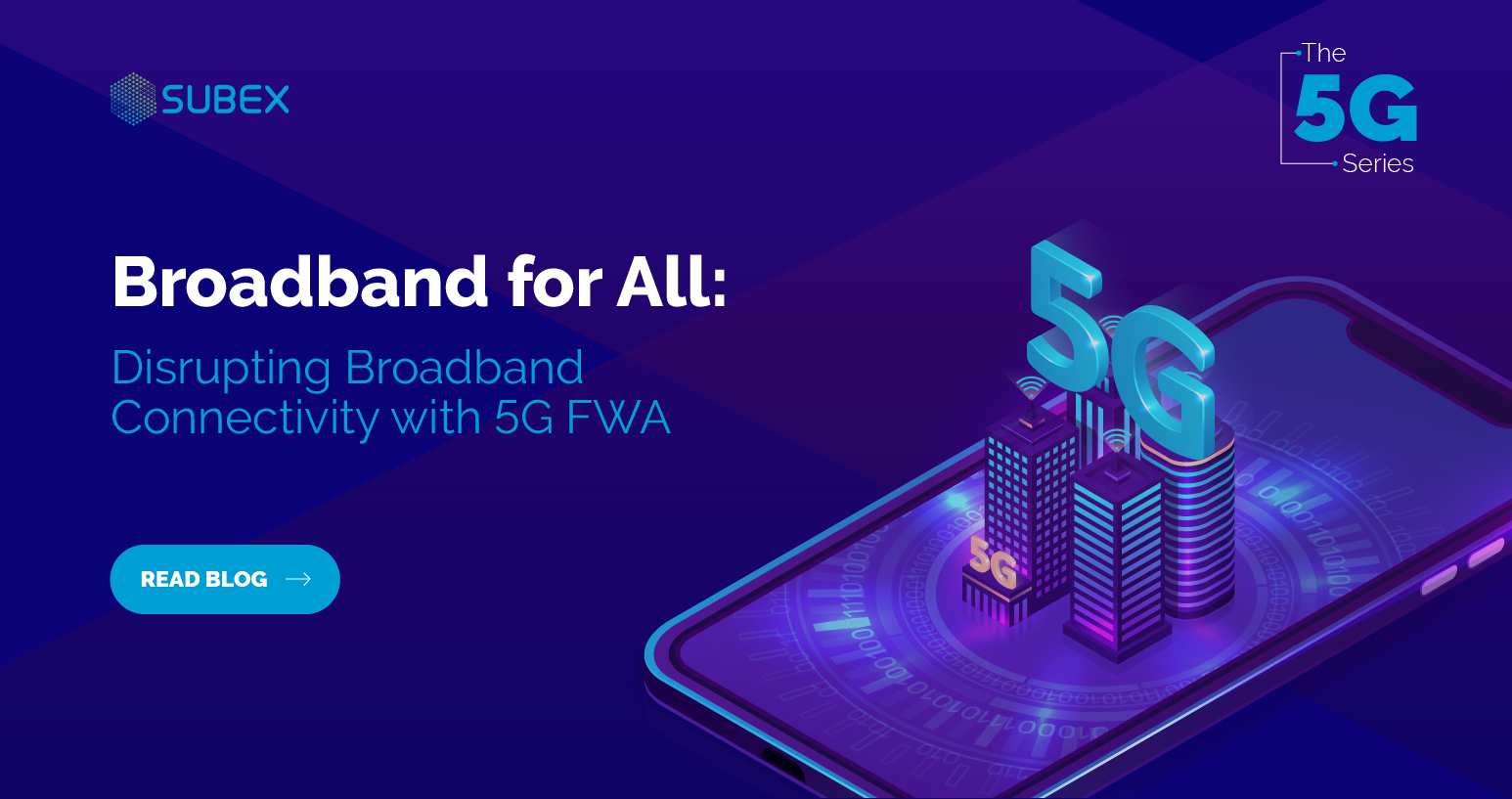 Learn about the 5G connectivity with Fixed Wireless Access